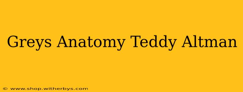 Greys Anatomy Teddy Altman