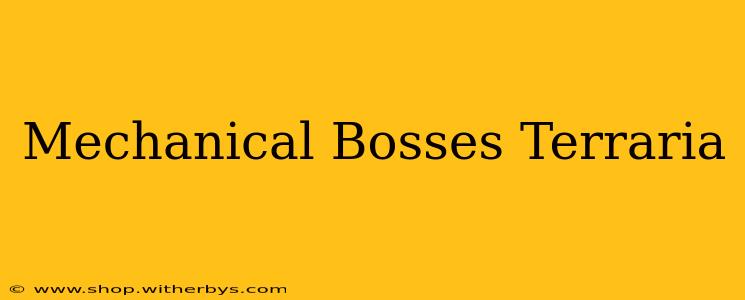 Mechanical Bosses Terraria