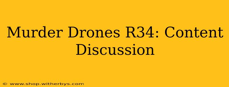 Murder Drones R34: Content Discussion