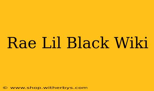 Rae Lil Black Wiki
