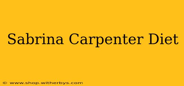 Sabrina Carpenter Diet